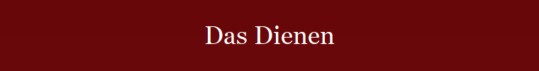 Das Dienen